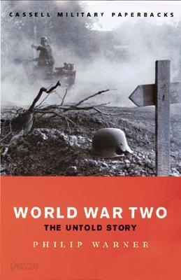 Cassell Military Classics: World War Two: The Untold Story