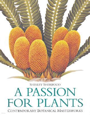 A Passion for Plants: Contemporary Botanical Masterworks