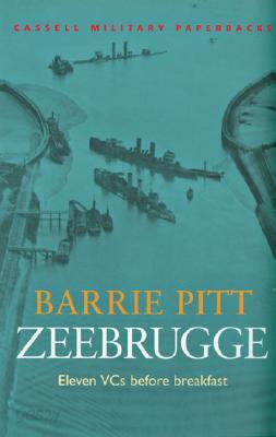 Zeebrugge: Eleven Vcs Before Breakfast