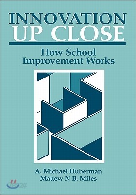 Innovation Up Close: How School Improvement Works