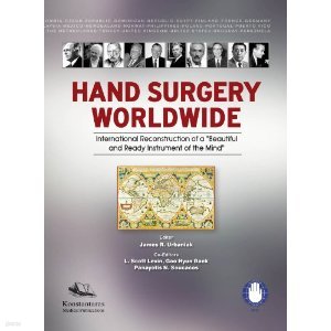 Hand Surgery Worldwide : International Reconstruction of a "Beautiful and Ready Insturment of the Mind" [Hardcover]