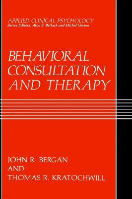 Behavioral Consultation and Therapy: An Individual Guide