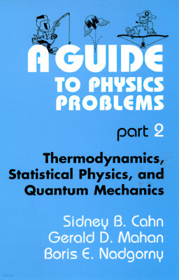 A Guide to Physics Problems: Part 2: Thermodynamics, Statistical Physics, and Quantum Mechanics