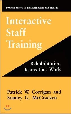 Interactive Staff Training: Rehabilitation Teams That Work