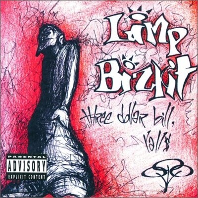 Limp Bizkit - Three Dollar Bill, Y'all