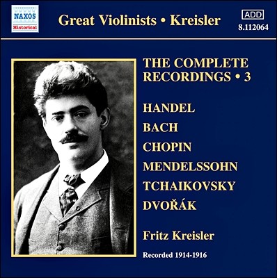 Fritz Kreisler  ũ̽ ڵ  3 -  /  /  (The Complete Recordings Vol.3 - J.S. Bach / Handel / Chopin)