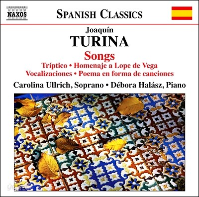 Carolina Ullrich 호아킨 투리나: 가곡집 (Joaquin Turina: Songs)