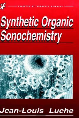 Synthetic Organic Sonochemistry
