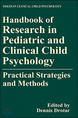 Handbook of Research in Pediatric and Clinical Child Psychology: Practical Strategies and Methods