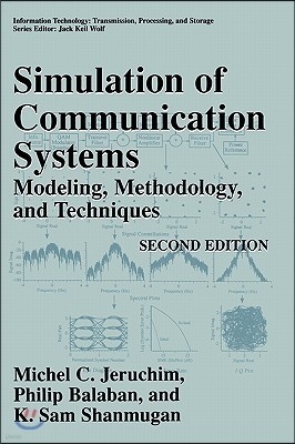 Simulation of Communication Systems: Modeling, Methodology and Techniques