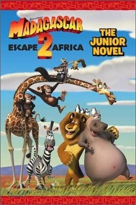 Madagascar Esacpe 2 Africa The Junior Novel