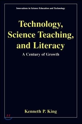 Technology, Science Teaching, and Literacy: A Century of Growth