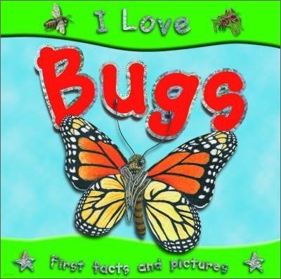 I Love Bugs