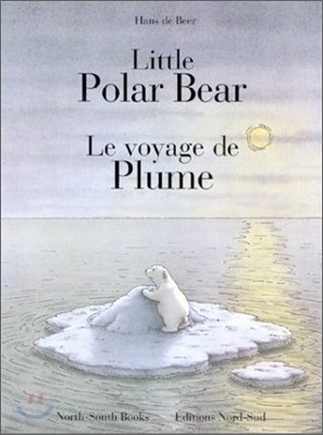 Little Polar Bear : Le Voyage De Plume