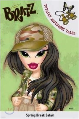 Bratz : Spring Break Safari (Totally Awesome Tales)