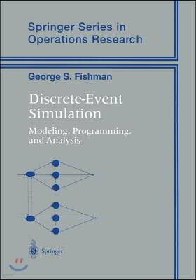 Discrete-Event Simulation: Modeling, Programming, and Analysis