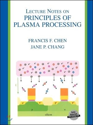 Lecture Notes on Principles of Plasma Processing