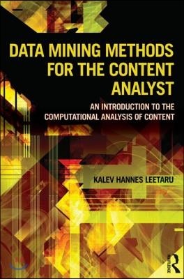 Data Mining Methods for the Content Analyst