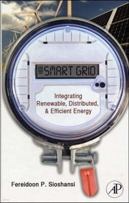 Smart Grid: Integrating Renewable, Distributed and Efficient Energy