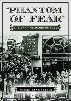 "Phantom of Fear": The Banking Panic of 1933