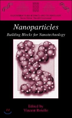 Nanoparticles: Building Blocks for Nanotechnology