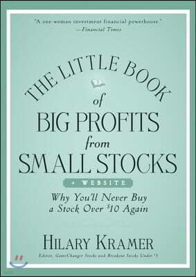 The Little Book of Big Profits from Small Stocks, + Website: Why You'll Never Buy a Stock Over $10 Again