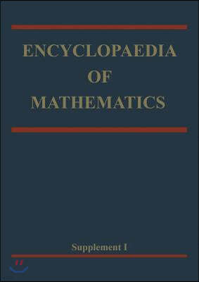 Encyclopaedia of Mathematics: Supplement Volume I