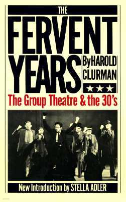 The Fervent Years: The Group Theatre and the Thirties