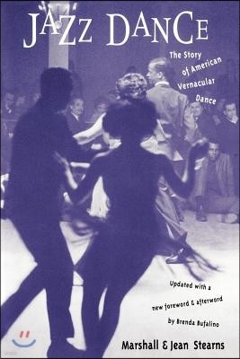 Jazz Dance: The Story of American Vernacular Dance