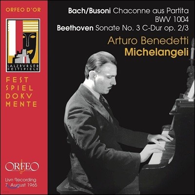 Arturo Benedetti Michelangeli -: ܴ / 亥: ǾƳ ҳŸ 3 (Bach-Busoni: Chaconne BWV1004 / Beethoven: Piano Sonata Op.2-3)