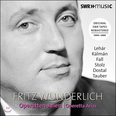 SWR Music Fritz Wunderlich 프리츠 분덜리히 3집 - 오페레타 아리아 (Operetta Arias by Lehar, Kalman, Fall, Stolz, Dostal, Tauber)