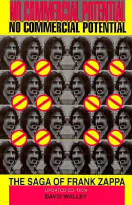 No Commercial Potential: The Saga of Frank Zappa