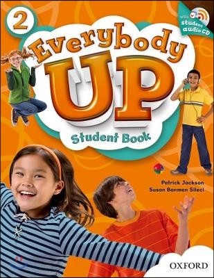 Everybody Up 2 Student Book with Audio CD: Language Level: Beginning to High Intermediate. Interest Level: Grades K-6. Approx. Reading Level: K-4 [Wit