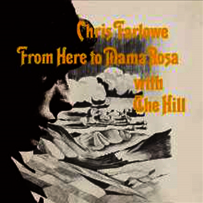 Chris Farlowe — From Here To Mama Rosa With the Hill (Remastered)(Gatefold) 앨범 커버