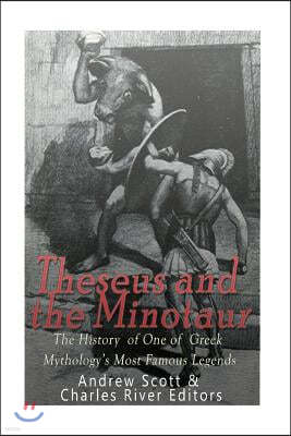 Theseus and the Minotaur: The History of One of Greek Mythology's Most Famous Legends