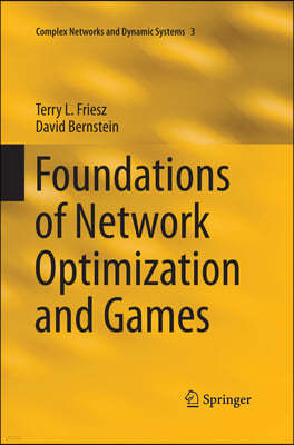 Foundations of Network Optimization and Games