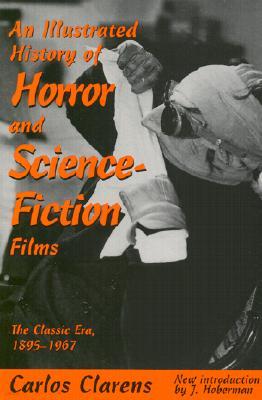 An Illustrated History of Horror and Science-Fiction Films: The Classic Era, 1895-1967