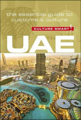 Uae - Culture Smart!: The Essential Guide to Customs & Culture