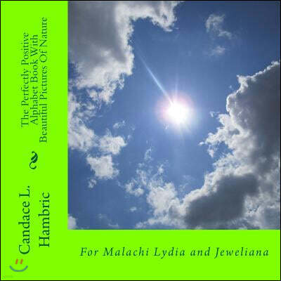 The Perfectly Positive Alphabet Book With Beautiful Pictures Of Nature