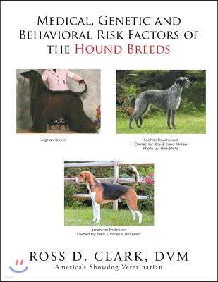 Medical, Genetic and Behavioral Risk Factors of the Hound Breeds