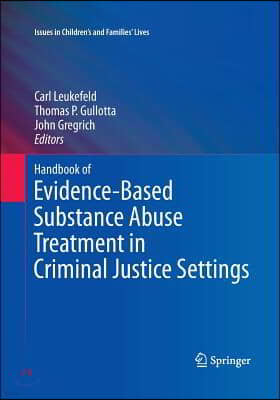 Handbook of Evidence-Based Substance Abuse Treatment in Criminal Justice Settings