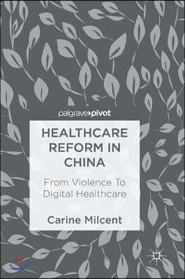 Healthcare Reform in China: From Violence to Digital Healthcare