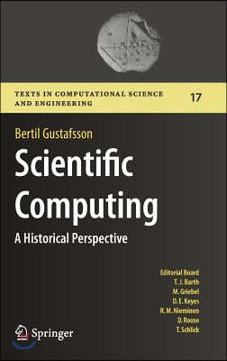 Scientific Computing: A Historical Perspective