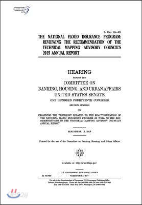 The National Flood Insurance Program: Reviewing the Recommendation of the Technical Mapping Advisory Council's 2015 Annual Report