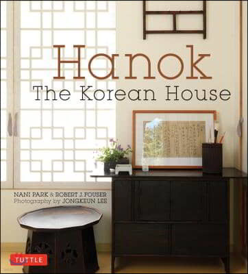 Hanok: The Korean House