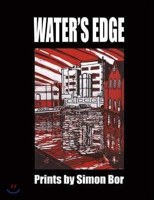 Water's Edge: Prints by Simon Bor