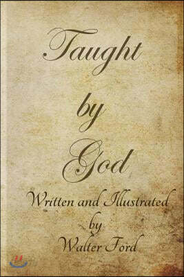 Taught By God - Full color illustrated