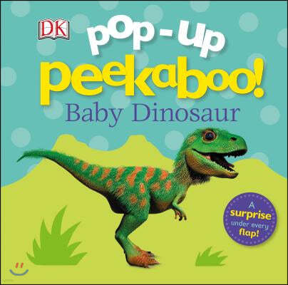 Pop-Up Peekaboo! Baby Dinosaur: A Surprise Under Every Flap!