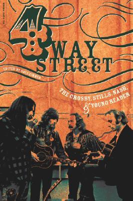 Four Way Street: The Crosby, Stills, Nash & Young Reader