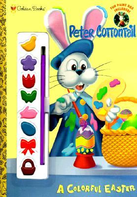 A Colorful Easter (Peter Cottontail) [With Brush & Paints]